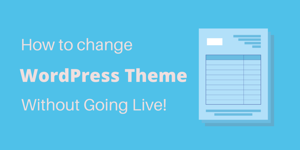 how to change wordpress theme without going live